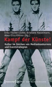 Kampf der Künste! Erika Fischer-Lichte/Kristiane Hasselmann/Alma-Elisa Kittner 9783899428735