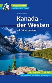 Kanada - der Westen mit Südost-Alaska Pundt, Martin 9783966850643