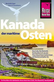 Kanada, der maritime Osten Opel, Mechtild/Grundmann, Hans-R 9783896627711