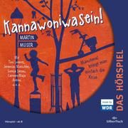 Kannawoniwasein - Manchmal kriegt man einfach die Krise Muser, Martin 9783745603668