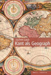 Kant als Geograph Laub, Jochen 9783957433251