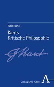 Kants Kritische Philosophie Fischer, Peter 9783495992395