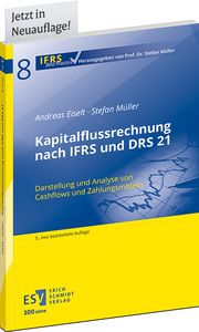 Kapitalflussrechnung nach IFRS und DRS 21 Eiselt, Andreas (Prof. Dr.)/Müller, Stefan (Prof. Dr.) 9783503236992