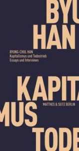 Kapitalismus und Todestrieb Han, Byung-Chul 9783957578303