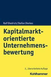 Kapitalmarktorientierte Unternehmensbewertung Diedrich, Ralf/Dierkes, Stefan 9783170406261