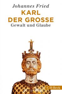 Karl der Große Fried, Johannes 9783406725432