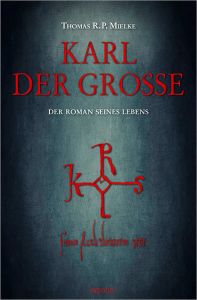 Karl der Große Mielke, Thomas R P 9783954511709