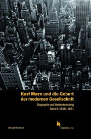 Karl Marx und die Geburt der modernen Gesellschaft Heinrich, Michael 9783896570277