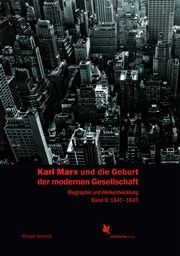 Karl Marx und die Geburt der modernen Gesellschaft Heinrich, Michael 9783896570864