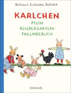 Karlchen - Mein Kindergarten-Freundebuch Berner, Rotraut Susanne 9783446253605