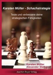 Karsten Müller - Schachstrategie Müller, Karsten/Markgraf, Alexander 9783959201780