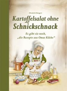 Kartoffelsalat ohne Schnickschnack Bangert, Elisabeth 9783897361690