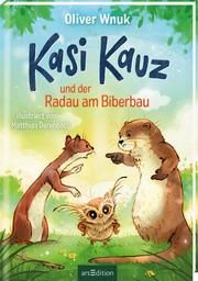 Kasi Kauz und der Radau am Biberbau (Kasi Kauz 2) Wnuk, Oliver 9783845841694