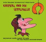 Kasperl und die Sepplfalle Oehmann, Richard/Parzefall, Josef 9783956144035