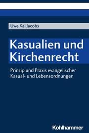 Kasualien und Kirchenrecht Jacobs, Uwe Kai 9783170437906