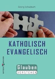 Katholisch - Evangelisch Schwikart, Georg 9783766617170