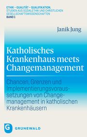 Katholisches Krankenhaus meets Changemanagement Jung, Janik 9783786733683
