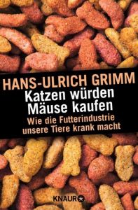 Katzen würden Mäuse kaufen Grimm, Hans-Ulrich 9783426787687