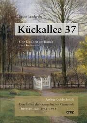 Kückallee 37 - Eine Kindheit am Rande des Holocaust Landgrebe, Detlev/Goldschmidt, Arthur 9783870623685