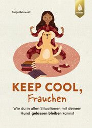 Keep cool, Frauchen Behrendt, Tanja 9783818623999