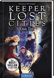 Keeper of the Lost Cities - Das Tor (Keeper of the Lost Cities 5) Messenger, Shannon 9783845846309
