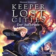 Keeper of the Lost Cities - Der Aufbruch Messenger, Shannon 9783745603163