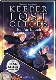 Keeper of the Lost Cities - Der Aufbruch (Keeper of the Lost Cities 1) Messenger, Shannon 9783845840901