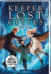 Keeper of the Lost Cities - Die Flut (Keeper of the Lost Cities 6) Messenger, Shannon 9783845846316