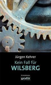 Kein Fall für Wilsberg Kehrer, Jürgen 9783894256814