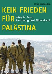 Kein Frieden für Palästina Baumgarten, Helga 9783853714966