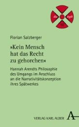 'Kein Mensch hat das Recht zu gehorchen' Salzberger, Florian 9783495487884