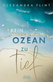 Kein Ozean zu tief Flint, Alexandra 9783743214095