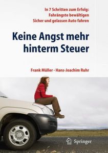 Keine Angst mehr hinterm Steuer Müller, Frank/Ruhr, Hans-Joachim 9783642010613