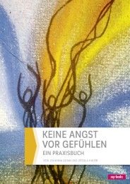 Keine Angst vor Gefühlen Adam, Johanna/Hauer, Ursula 9783867732680