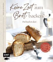Keine Zeit zum Brot backen? von Richthofen, Maike 9783745914559