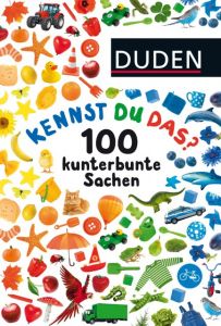 Kennst du das? 100 kunterbunte Sachen  9783737333160