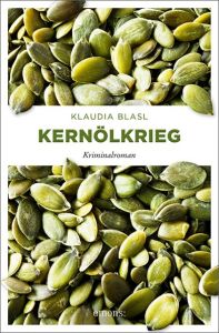 Kernölkrieg Blasl, Klaudia (Mag.) 9783740803032