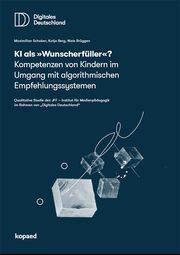 KI als 'Wunscherfüller'? Schober, Maximilian/Berg, Katja/Brüggen, Niels 9783968481234