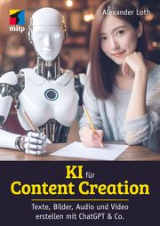 KI für Content Creation Loth, Alexander 9783747508206