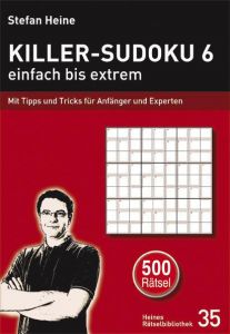 Killer-Sudoku 6 - einfach bis extrem Stefan Heine 9783939940340