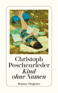 Kind ohne Namen Poschenrieder, Christoph 9783257244489