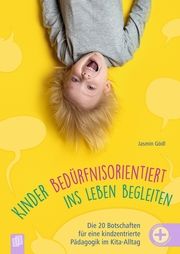 Kinder bedürfnisorientiert ins Leben begleiten Gödl, Jasmin 9783834667380