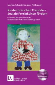 Kinder brauchen Freunde - Soziale Fertigkeiten fördern Schmitman Pothmann, Marion/Feichter, Tanja/Kress, Sara 9783608890921