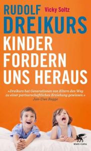 Kinder fordern uns heraus Dreikurs, Rudolf/Soltz, Vicki 9783608962529