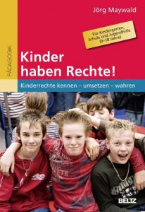 Kinder haben Rechte! Maywald, Jörg 9783407256874