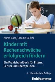 Kinder mit Rechenschwäche erfolgreich fördern Born, Armin/Oehler, Claudia 9783170355491