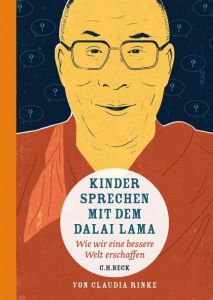 Kinder sprechen mit dem Dalai Lama Rinke, Claudia 9783406674532