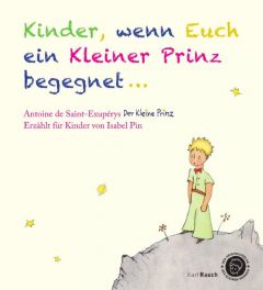 Kinder, wenn euch ein kleiner Prinz begegnet Pin, Isabel 9783792001578