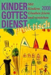 Kindergottesdienst praktisch: 2008 Manfred Hilkert 9783579054711