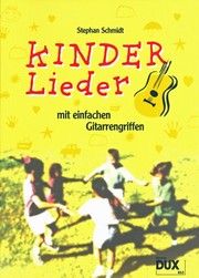 Kinderlieder mit einfachen Gitarrengriffen Schmidt, Stephan 9783934958081